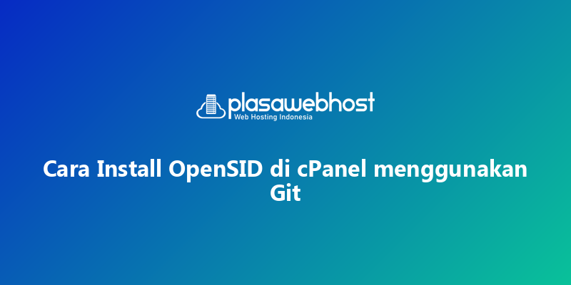 Cara Install OpenSID di cPanel menggunakan Git
