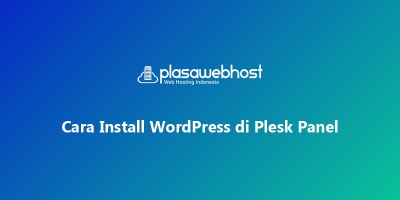 Cara Install WordPress di Plesk Panel
