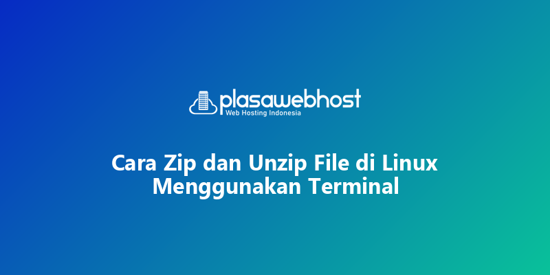 Cara Zip dan Unzip File di Linux Menggunakan Terminal